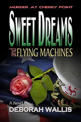 E-Book (epub) Sweet Dreams and Flying Machines von Deborah Wallis