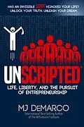 E-Book (epub) UNSCRIPTED: Life, Liberty, and the Pursuit of Entrepreneurship von Mj DeMarco