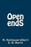 Couverture cartonnée Open Ends de Doug Martin, Michael Holzhauser-Alberti