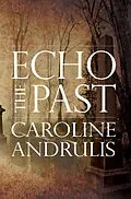 E-Book (epub) Echo the Past von Caroline Andrulis