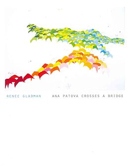 Broché Ana Patova Crosses a Bridge de Renee Gladman