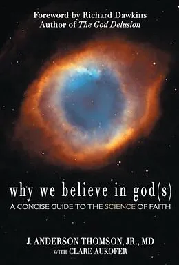 E-Book (epub) Why We Believe in God(s) von Md Thomson Jr., Clare Aukofer