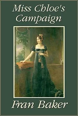 E-Book (epub) Miss Chloe's Campaign von Fran Baker