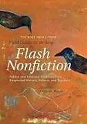 Kartonierter Einband The Rose Metal Press Field Guide to Writing Flash Nonfiction von Dinty W. (EDT) Moore