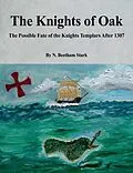 E-Book (epub) Oak Island: The Knights of Oak: The Possible Fate of the Knights Templars After 1307 von N. Beetham Stark