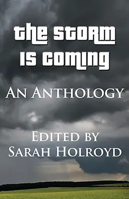 E-Book (epub) Storm is Coming: An Anthology von Sarah Holroyd