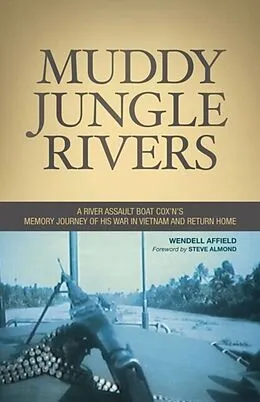 E-Book (epub) Muddy Jungle Rivers von Wendell Affield