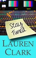 E-Book (epub) Stay Tuned von Lauren Clark