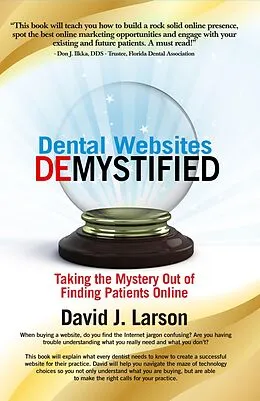 E-Book (epub) Dental Websites Demystified von David Larson