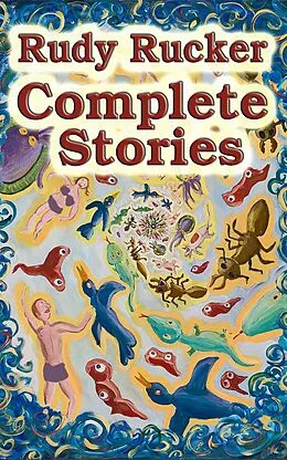 E-Book (epub) Complete Stories von Rudy Rucker