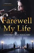 E-Book (epub) Farewell My Life von Cynthia Haggard