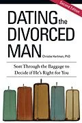 E-Book (epub) Dating the Divorced Man: Sort Through the Baggage to Decide if He's Right For You von Christie Hartman