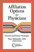 E-Book (epub) Affiliation Options for Physicians von Max Reiboldt