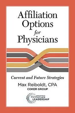 E-Book (epub) Affiliation Options for Physicians von Max Reiboldt