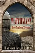 E-Book (epub) Watchman! Have You Been Sleeping? von Helen Jordan Davis