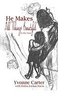 E-Book (epub) He Makes All Things Beautiful von Yvonne Carter, Helen Jordan Davis