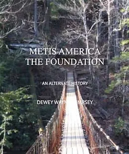 E-Book (epub) Metis America - The Foundation von Dewey Wayne Dempsey