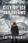 E-Book (epub) City of Ice and Dreams von J. G. Follansbee