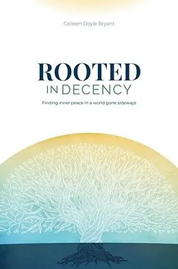 E-Book (epub) Rooted in Decency von Colleen Doyle Bryant