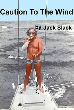 E-Book (epub) Caution to the Wind von Jack Slack