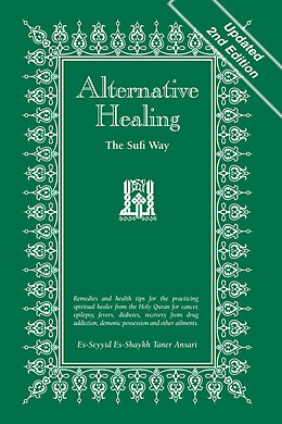 eBook (epub) Alternative Healing: The Sufi Way, 2nd Edition de Es-Seyyid Es-Shaykh Taner Ansari