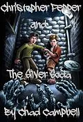E-Book (epub) Christopher Pepper and The Silver Soda von Chad Campbell