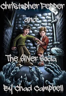 E-Book (epub) Christopher Pepper and The Silver Soda von Chad Campbell