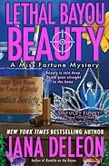 E-Book (epub) Lethal Bayou Beauty (Miss Fortune Series, #2) von Jana Deleon