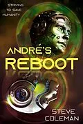 E-Book (epub) André's Reboot von Steve Coleman, Stephen B Coleman