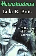 E-Book (epub) Moonshadows von Lela E. Buis