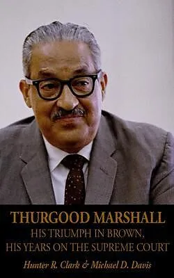 E-Book (epub) Thurgood Marshall von Hunter R Clark, Michael D Davis