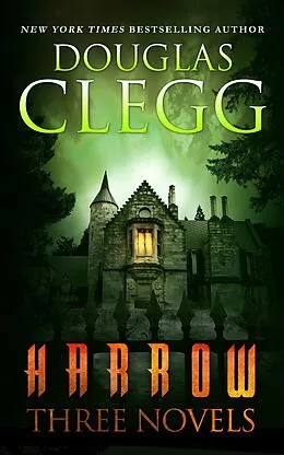 E-Book (epub) Harrow: Three Novels von Douglas Clegg
