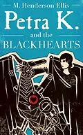 E-Book (epub) Petra K and the Blackhearts von M. Henderson Ellis