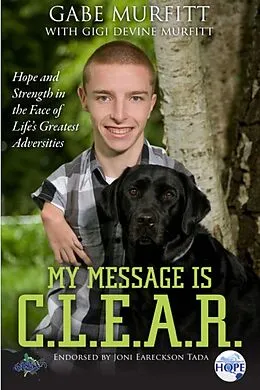 E-Book (epub) My Message is C.L.E.A.R. von Gabe Murfitt