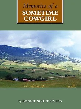 E-Book (epub) Memories of a Sometime Cowgirl von Bonnie Scott Sivers