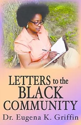 E-Book (epub) Letters to the Black Community von Eugena K Griffin