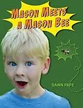 E-Book (epub) Mason Meets a Mason Bee von Dawn V Pape