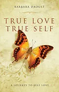 E-Book (epub) True Love True Self von Barbara Daoust