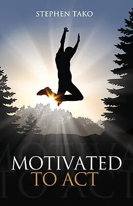E-Book (epub) Motivated To Act von Stephen Tako