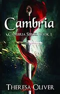 E-Book (epub) Cambria, Cambria Series, Book 1 von Theresa Oliver