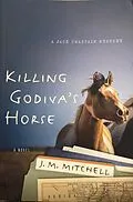 E-Book (epub) Killing Godiva's Horse von J. M. Mitchell