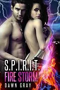E-Book (epub) S.P.I.R.I.T. Fire Storm von Dawn Gray