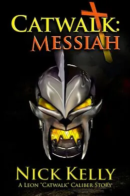 E-Book (epub) Catwalk: Messiah von Nick Kelly