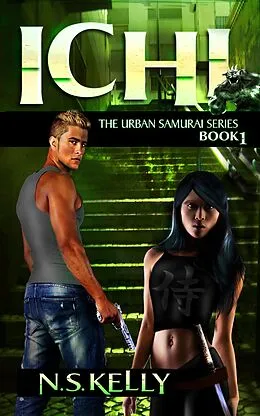 E-Book (epub) Ichi (The Urban Samurai Book 1) von N. S. Kelly