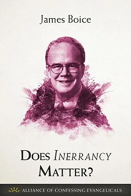 E-Book (epub) Does Inerrancy Matter? von James Boice