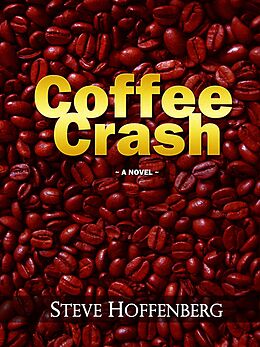 E-Book (epub) Coffee Crash von Steve Hoffenberg