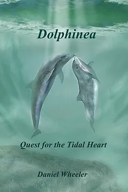 E-Book (epub) Dolphinea von Daniel Wheeler