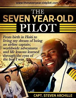 E-Book (epub) The Seven Year-Old Pilot von Capt. Steven Archille