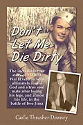 E-Book (epub) Don't Let Me Die Dirty von Carlie Thrasher Downey
