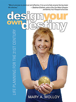 eBook (epub) Design Your Own Destiny de Mary A. Molloy